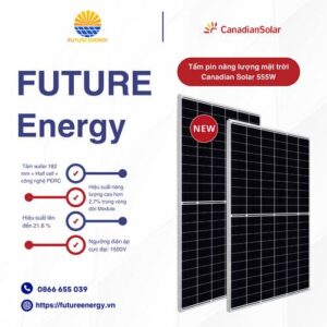 Tấm pin năng lượng mặt trời Canadian 555w