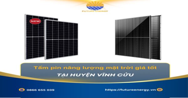 Tấm Pin Năng Lượng Mặt Trời Giá Tốt Tại Huyện Vĩnh Cửu