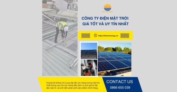 Công Ty Điện Mặt Trời Giá Tốt Và Uy Tín Nhất Công Ty Điện Mặt Trời Giá Tốt Và Uy Tín Nhất