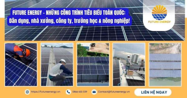 Những Dự Án Tiêu Biểu Của Future Energy Những Dự Án Tiêu Biểu Của Future Energy