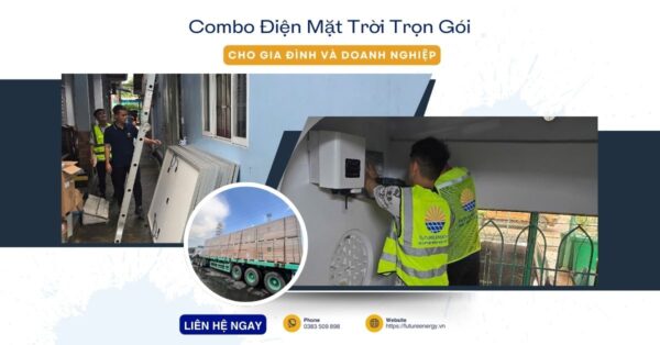 Combo Điện Mặt Trời Trọn Gói Cho Gia Đình Và Doanh Nghiệp Combo Điện Mặt Trời Trọn Gói Cho Gia Đình Và Doanh Nghiệp