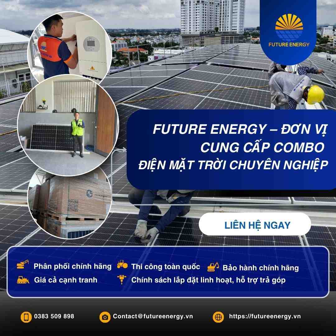 Future Energy - Đơn Vị Cung Cấp Combo Đện Mặt Trời Chuyên Nghiệp