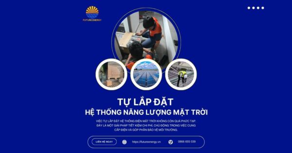 Tự Lắp Đặt Hệ Thống Điện Mặt Trời Tự Lắp Đặt Hệ Thống Điện Mặt Trời