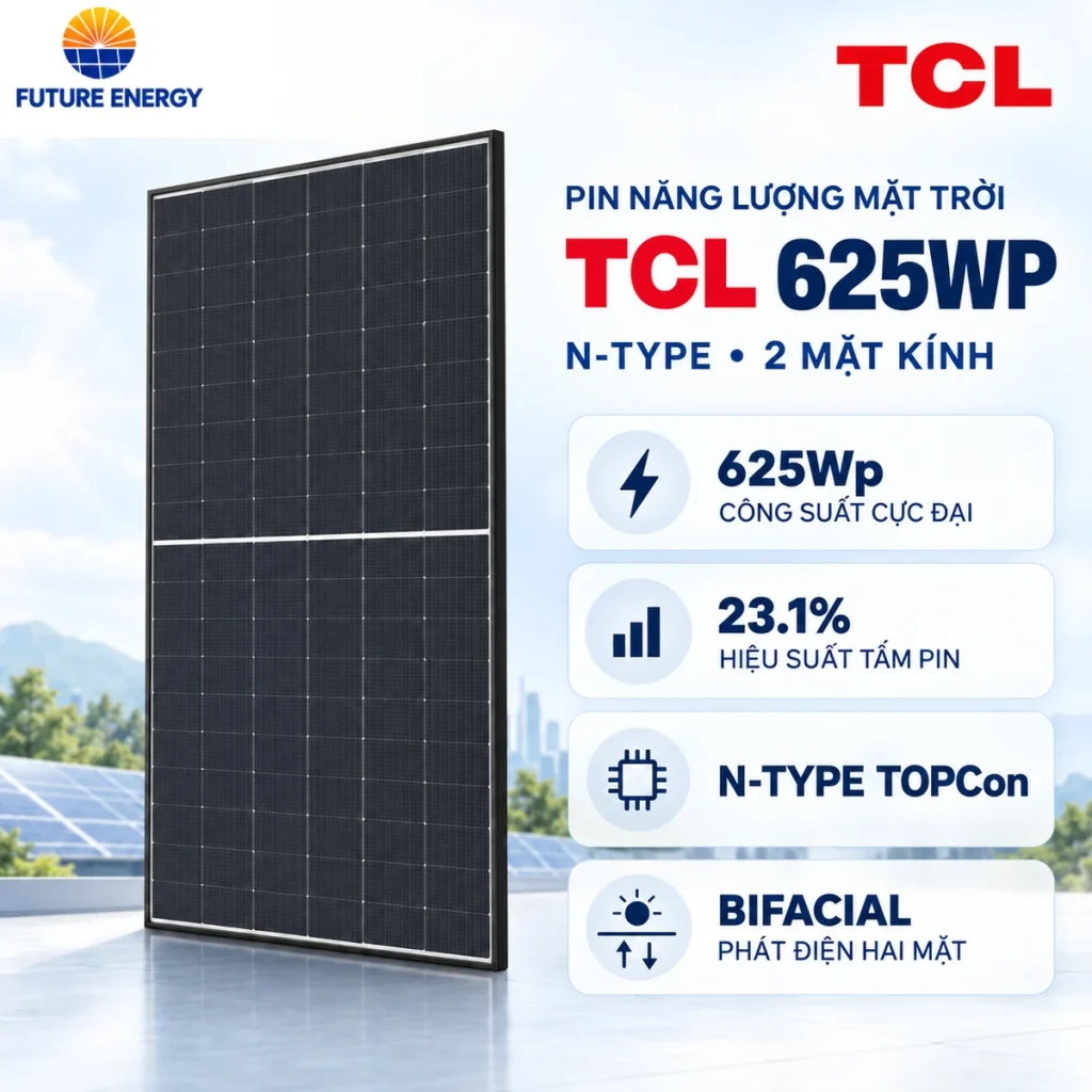 Pin Năng Lượng Mặt Trời TCL 625Wp N-Type 2 Mặt Kính