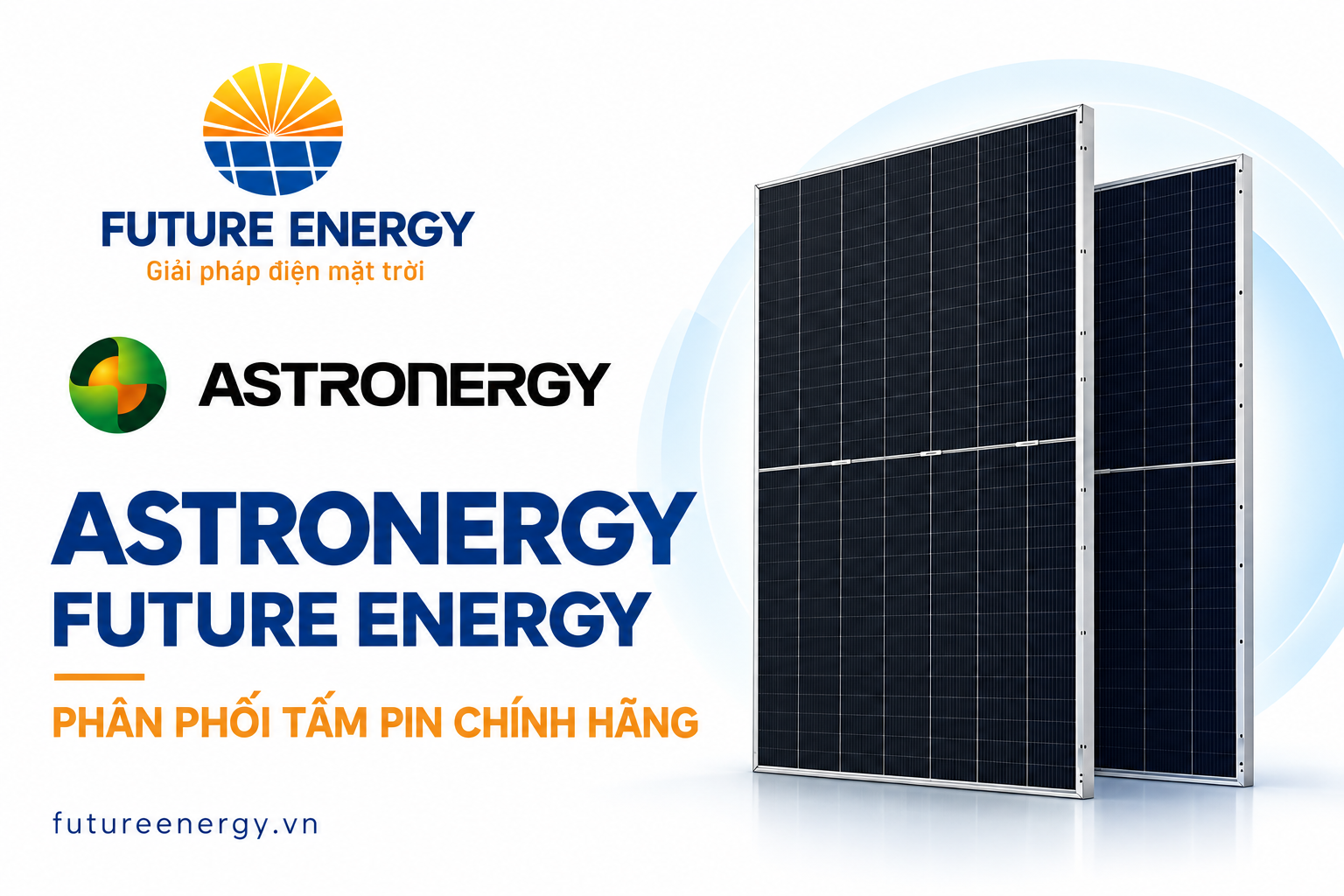 Ảnh bìa minh họa Astronergy và Future Energy cùng tấm pin mặt trời; Future Energy là nhà phân phối chính hãng Astronergy.