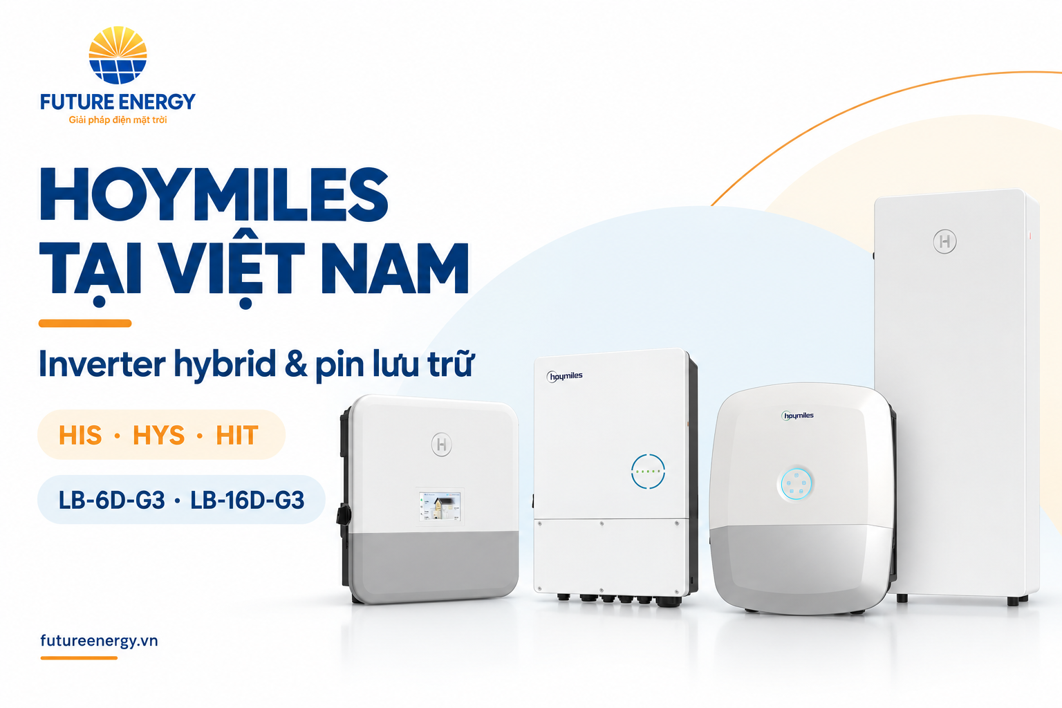 Các dòng inverter hybrid và pin lưu trữ Hoymiles được Future Energy giới thiệu; cấu hình sử dụng cần được kiểm tra theo từng công trình.