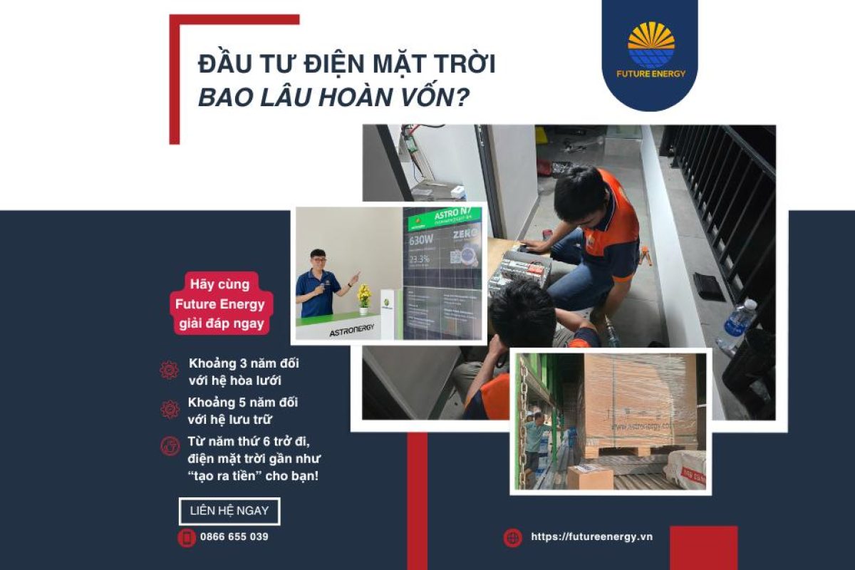 ĐẦU TƯ ĐIỆN MẶT TRỜI – BAO LÂU HOÀN VỐN ĐẦU TƯ ĐIỆN MẶT TRỜI - BAO LÂU HOÀN VỐN